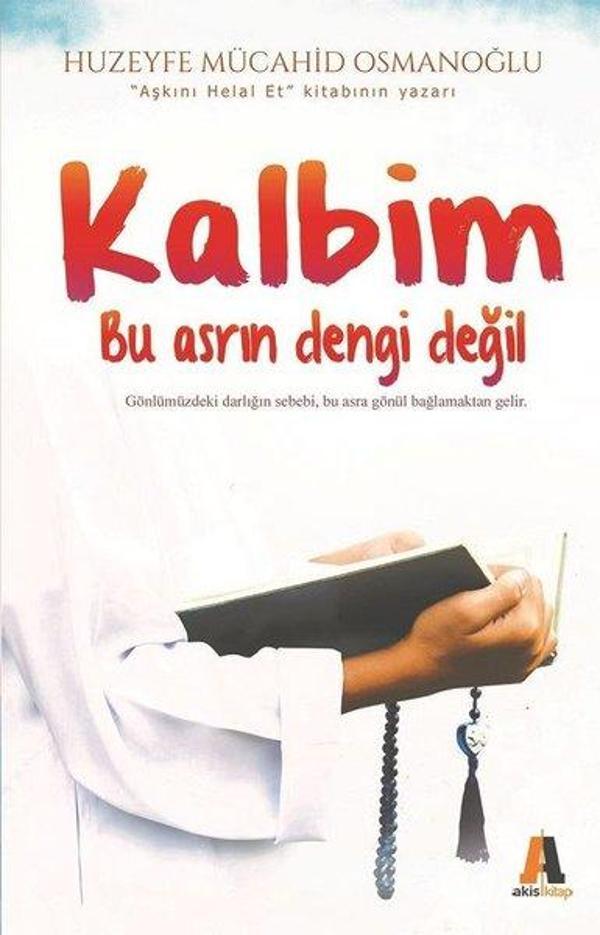 Kalbim Bu Asrın Dengi Değil - Akis Kitap - Image 1