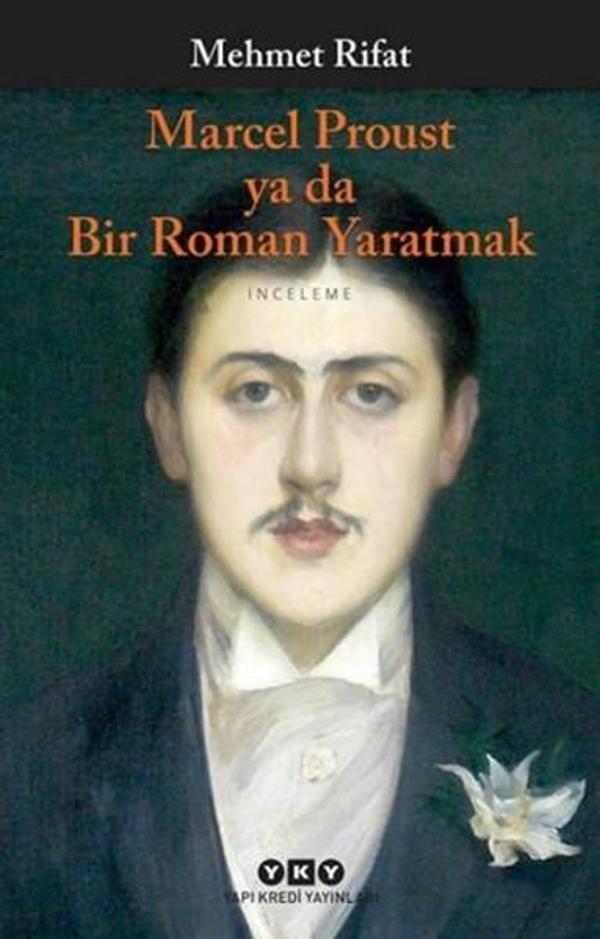 Marcel Proust Ya Da Bir Roman Yaratmak - Yapı Kredi Yayınları - Image 1
