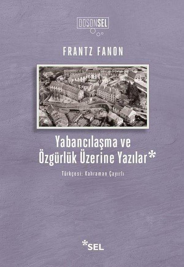 Yabancılaşma ve Özgürlük Üzerine Yazılar - Sel Yayıncılık - Image 1