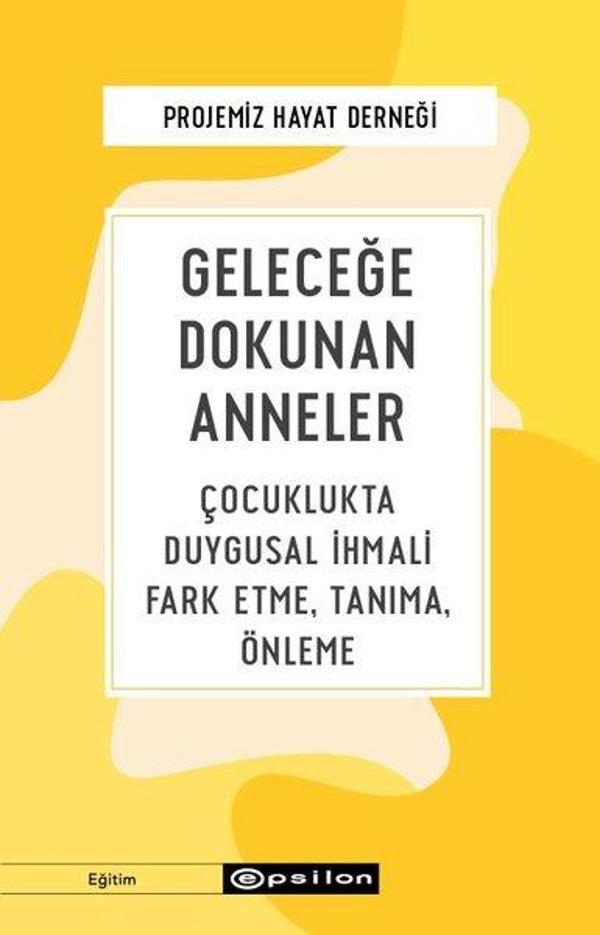 Geleceğe Dokunan Anneler - Epsilon Yayınevi - Image 1