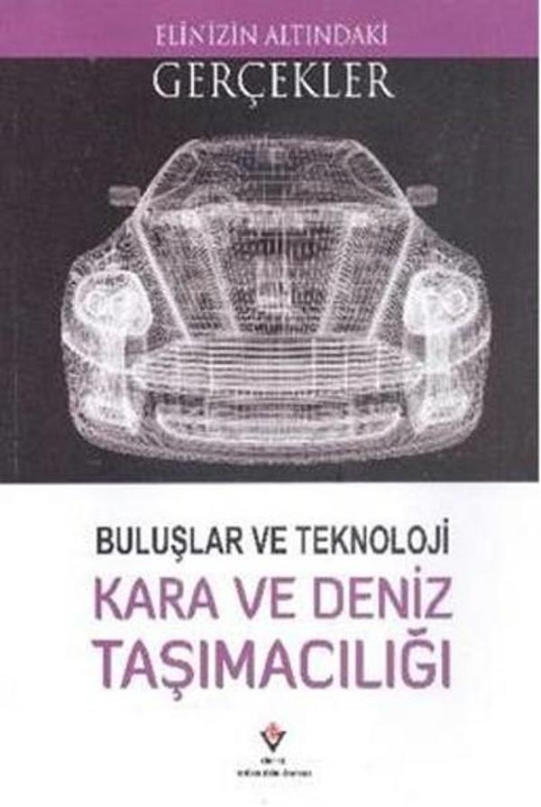 Elinizin Altındaki Gerçekler - Buluşlar ve Teknoloji Kara ve Deniz Taşımacılığı - Tübitak Yayınları - Image 1