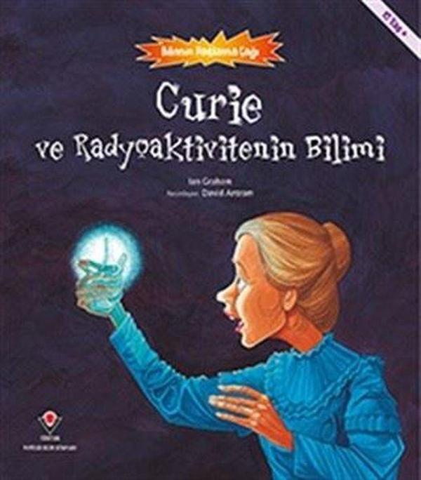 Curie ve Radyoaktivitenin Bilimi-Bilimin Patlama Çağı - Tübitak Yayınları - Image 1