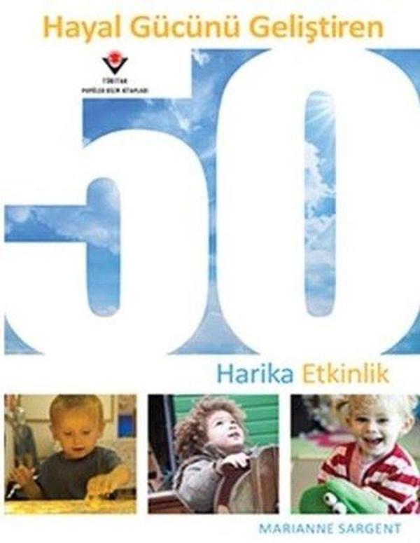 Hayal Gücünü Geliştiren 50 Harika Etkinlik - Tübitak Yayınları - Image 1