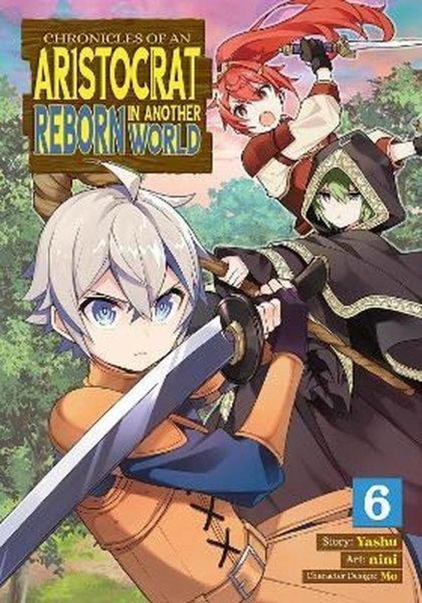 Chronicles of an Aristocrat Reborn in Another World (Manga) Vol. 6 - Seven Stories Press - Image 1