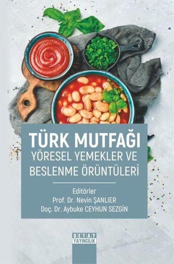 Türk Mutfağı Yöresel Yemekler ve Beslenme Örüntüleri - Detay Yayıncılık - Image 1