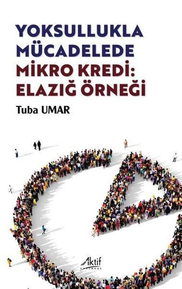 Yoksullukla Mücadelede Mikro Kredi: Elazığ Örneği - Aktif Yayınları - Image 1