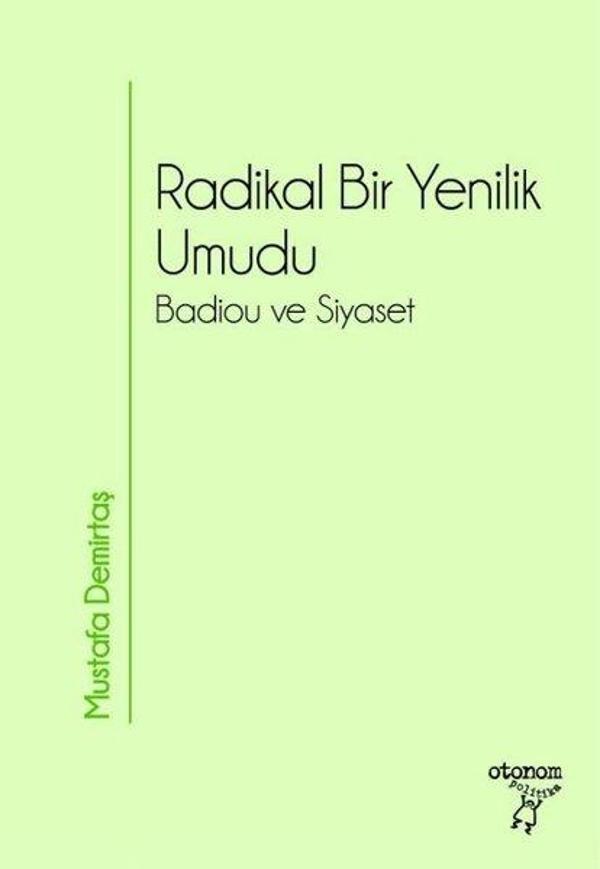 Radikal Bir Yenilik Umudu  -Badiou ve Siyaset - Otonom Yayıncılık - Image 1