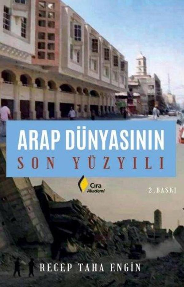 Arap Dünyasının Son Yüzyılı - Çıra Yayınları - Image 1