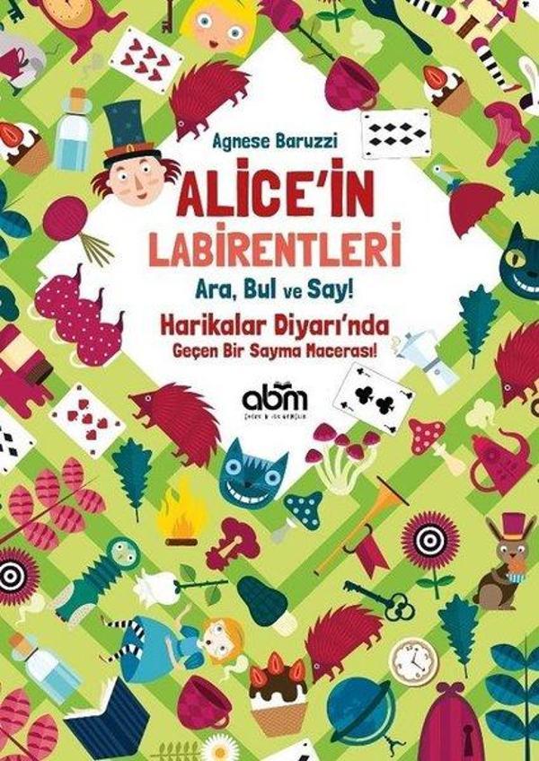 Alice'in Labirentleri-Ara Bul ve Say-Harikalar Diyarı'nda Geçen Bir Sayma Macerası! - Abm Yayınevi - Image 1
