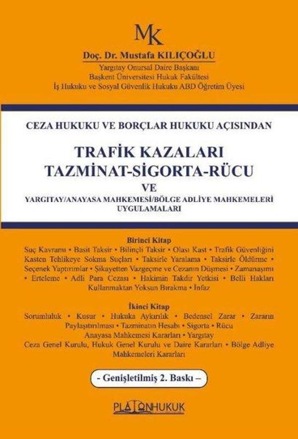 Trafik Kazaları Tazminat - Sigorta - Rücu - Ceza Hukuku ve Borçlar Hukuku Açısından - Genişletilmiş - Platon Hukuk Yayınevi - Image 1