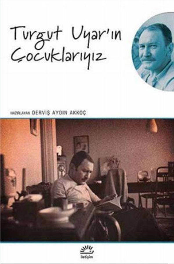 Turgut Uyar'ın Çocuklarıyız - İletişim Yayınları - Image 1