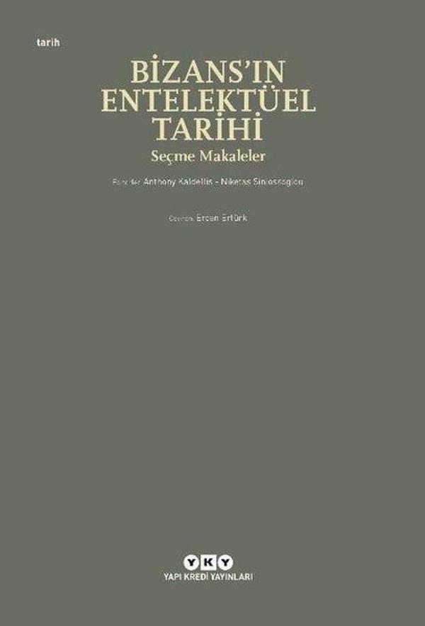 Bizans'ın Entelektüel Tarihi - Seçme Makaleler - Yapı Kredi Yayınları - Image 1
