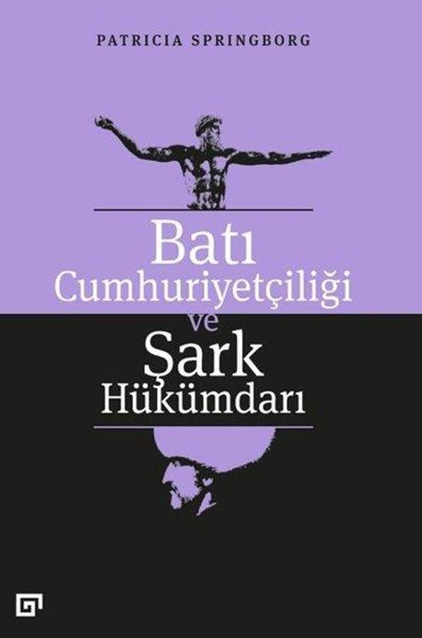 Batı Cumhuriyetçiliği ve Şark Hükümdarı - Koç Üniversitesi Yayınları - Image 1