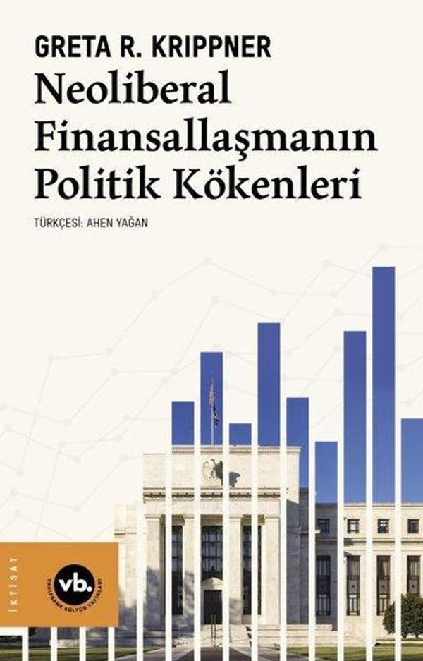 Neoliberal Finansallaşmanın Politik Kökenleri - VakıfBank Kültür Yayınları - Image 1