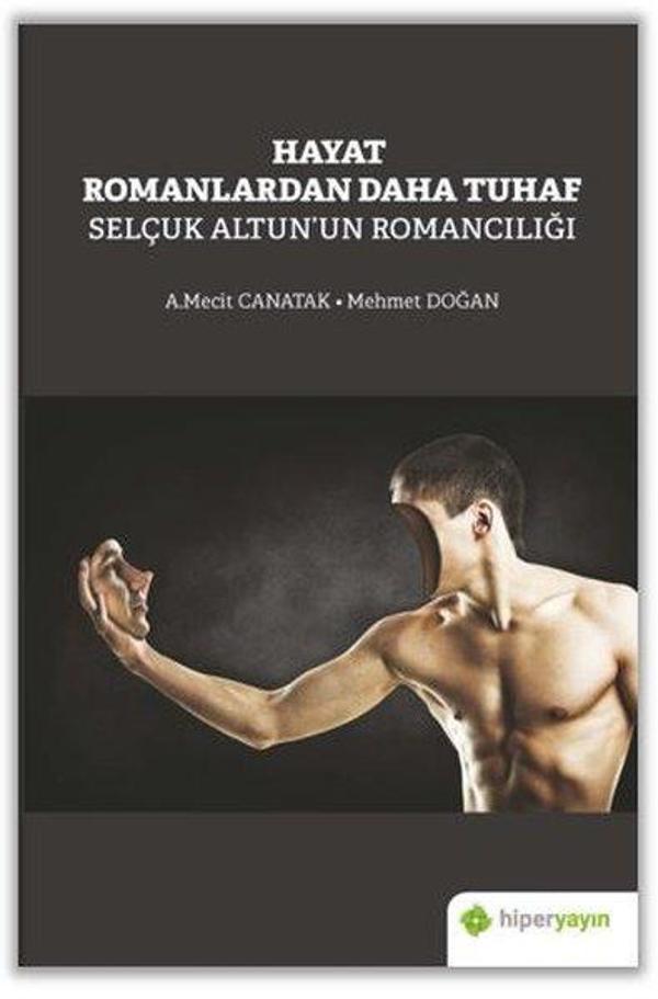 Hayat Romanlardan Daha Tuhaf - Selçuk Altunun Romancılığı - Hiperlink - Image 1