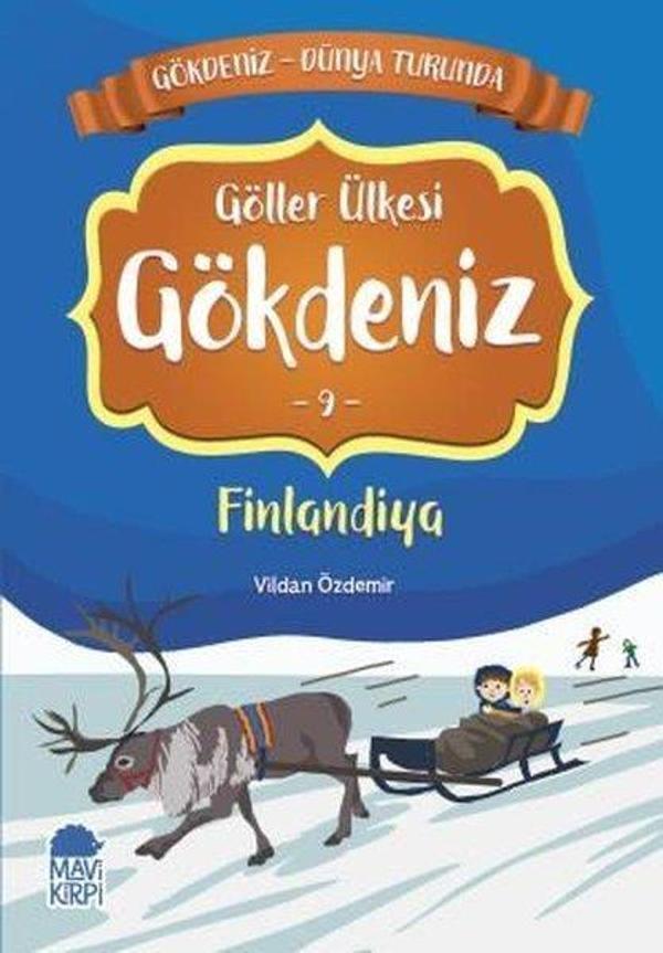 Göller Ülkesi Gökdeniz 9: Finlandiya-Gökdeniz Dünya Turunda-2.Sınıf Okuma Kitabı - Mavi Kirpi - Image 1