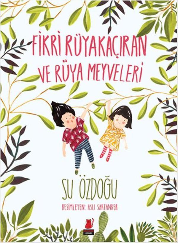 Fikri Rüyakaçıran ve Rüya Meyveleri - Kırmızı Kedi Yayınevi - Image 1