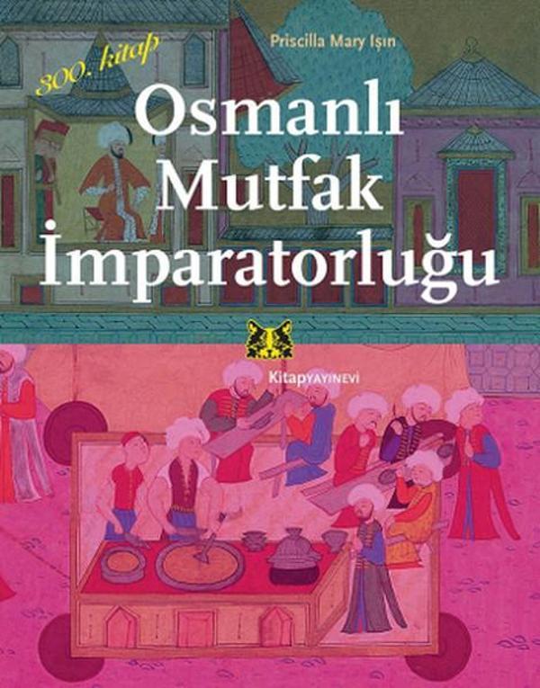 Osmanlı Mutfak İmparatorluğu - Kitap Yayınevi - Image 1