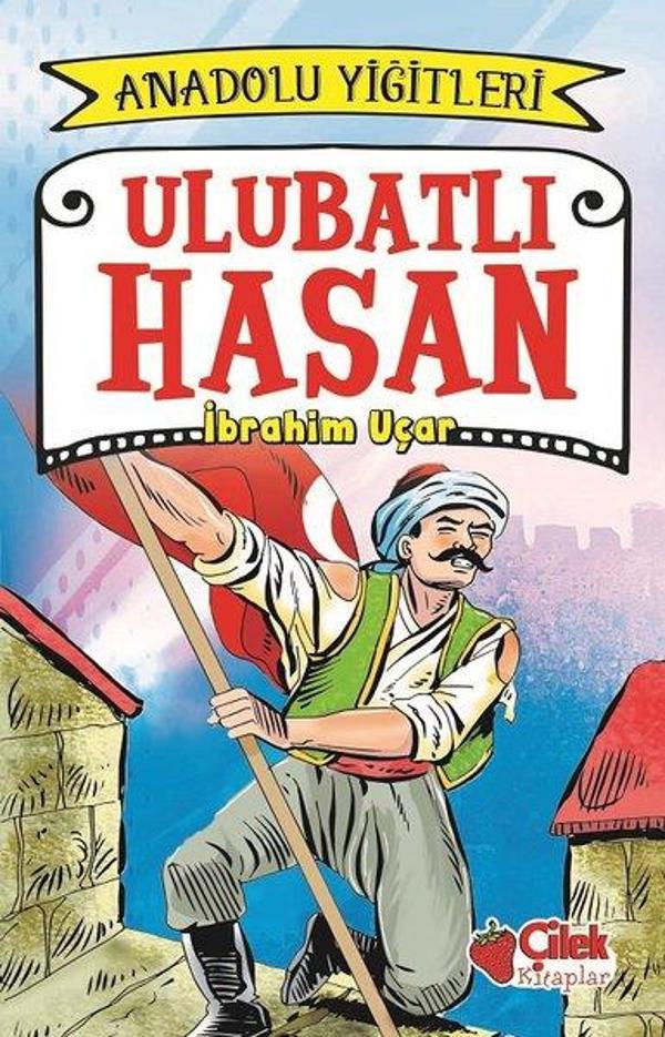 Ulubatlı Hasan-Anadolu Yiğitleri 1 - Çilek Kitaplar - Image 1