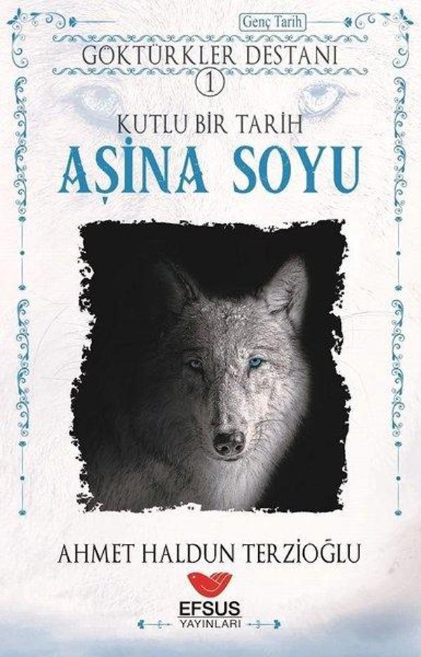 Göktürkler Destanı 1 - Kutlu Bir Tarih: Aşina Soyu - Efsus - Image 1