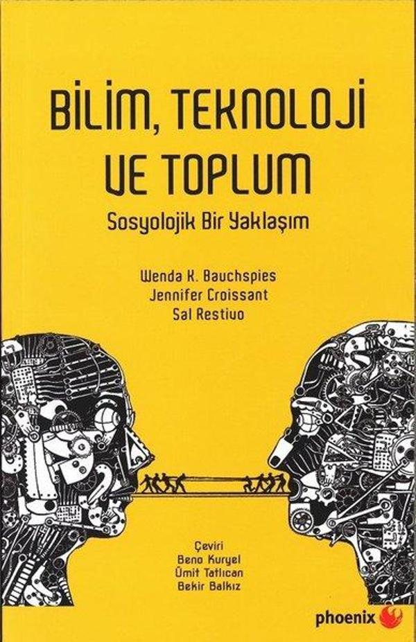Bilim Teknoloji ve Toplum-Sosyolojik Bir Yaklaşım - Phoenix - Image 1