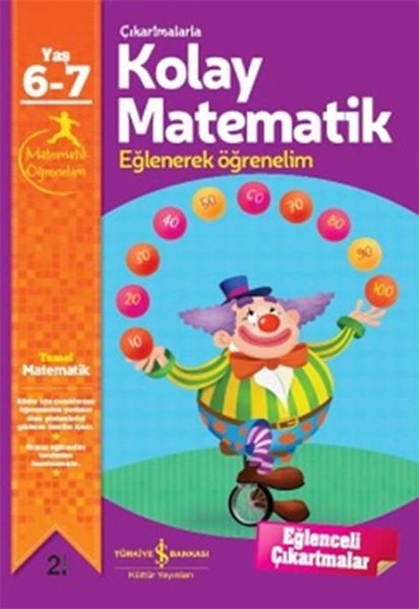 Çıkartmalarla Kolay Matematik Eğlenerek Öğrenelim 6-7 Yaş - İş Bankası Kültür Yayınları - Image 1