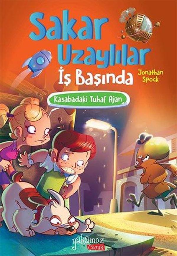 Kasabadaki Tuhaf Ajan - Sakar Uzaylılar İş Başında - Yakamoz Yayınları - Image 1