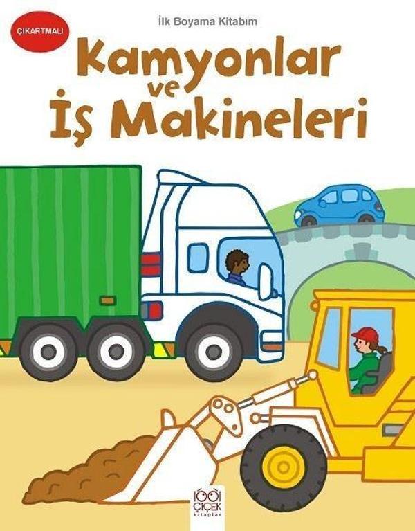 Kamyonlar ve İş Makineleri-İlk Boyama Kitabım - 1001 Çiçek - Image 1