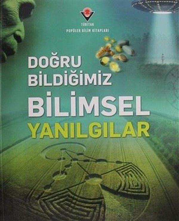 Doğru Bildiğimiz Bilimsel Yanılgılar - Tübitak Yayınları - Image 1