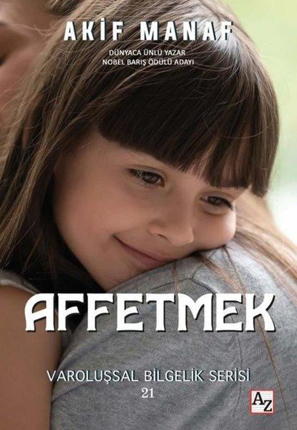 Affetmek - Varoluşsal Bilgelik Serisi 21 - Az Kitap - Image 1