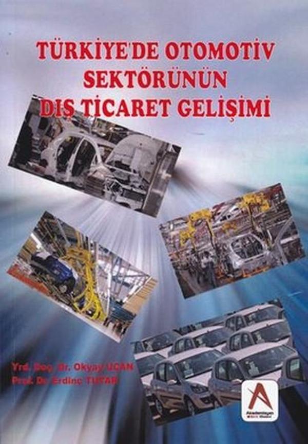 Türkiye'de Otomotiv Sektörünün Dış Ticaret Gelişimi - Akademisyen Kitabevi - Image 1