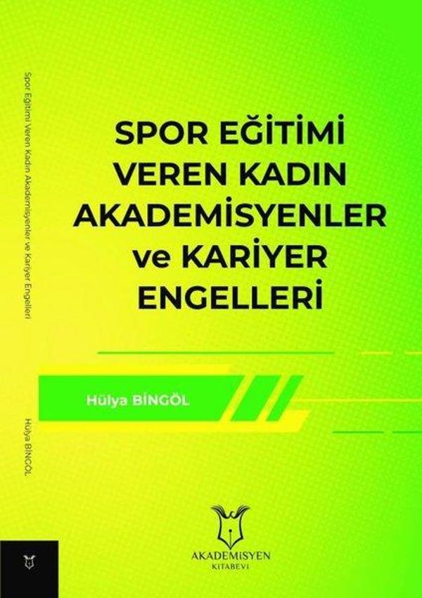 Spor Eğitimi Veren Kadın Akademisyenler ve Kariyer Engelleri - Akademisyen Kitabevi - Image 1