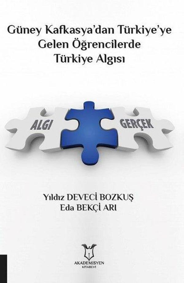 Güney Kafkasyadan Türkiyeye Gelen Öğrencilerde Türkiye Algısı - Akademisyen Kitabevi - Image 1