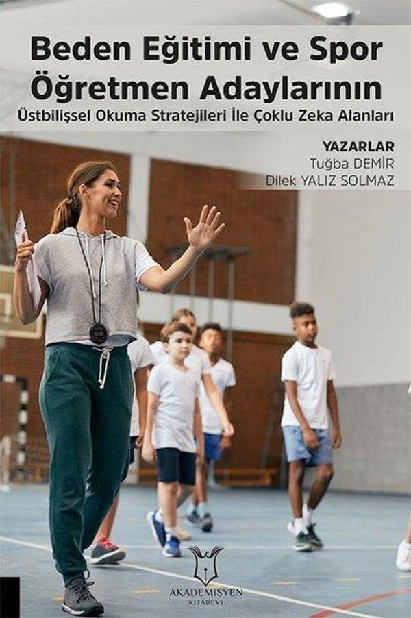 Beden Eğitimi ve Spor Öğretmen Adaylarının Üstbilişsel Okuma Stratejileri ile Çoklu Zeka Alanları - Akademisyen Kitabevi - Image 1