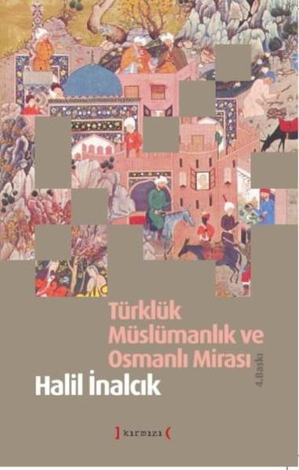 Türklük Müslümanlık ve Osmanlı Mirası - Kırmızı Yayınları - Image 1