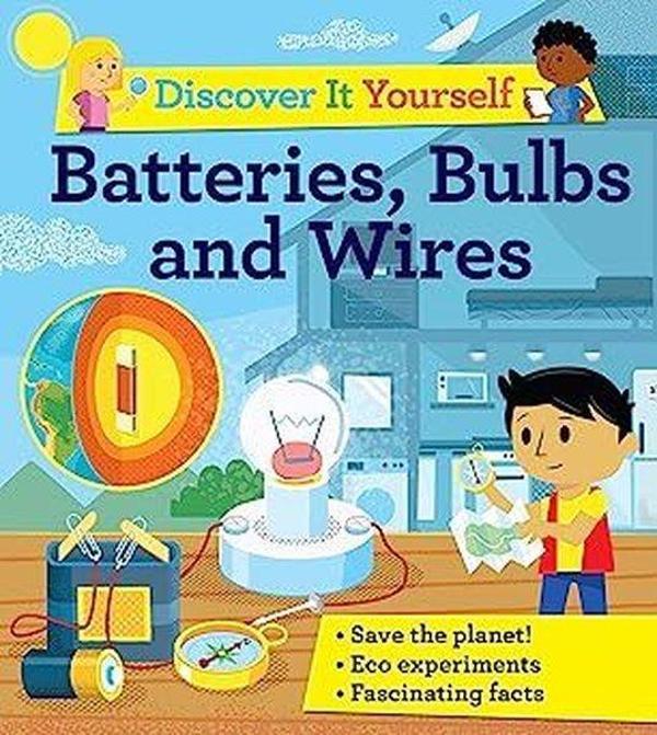Discover It Yourself: Batteries Bulbs and Wires - Kingfisher - Image 1