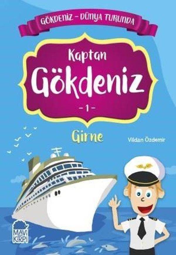 Kaptan Gökdeniz 1: Girne-Gökdeniz Dünya Turunda-2.Sınıf Okuma Kitabı - Mavi Kirpi - Image 1