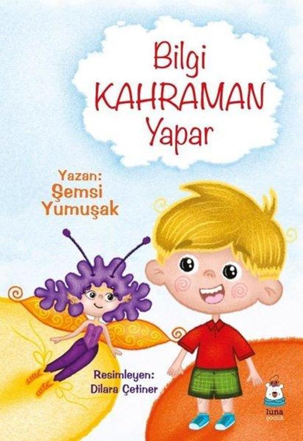 Bilgi Kahraman Yapar - Luna Yayınları - Image 1