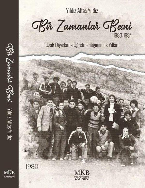 Bir Zamanlar Besni 1980 - 1984 Uzak Diyarlarda Öğretmenliğimin İlk Yılları - MKB Halk Kütüphanesi - Image 1