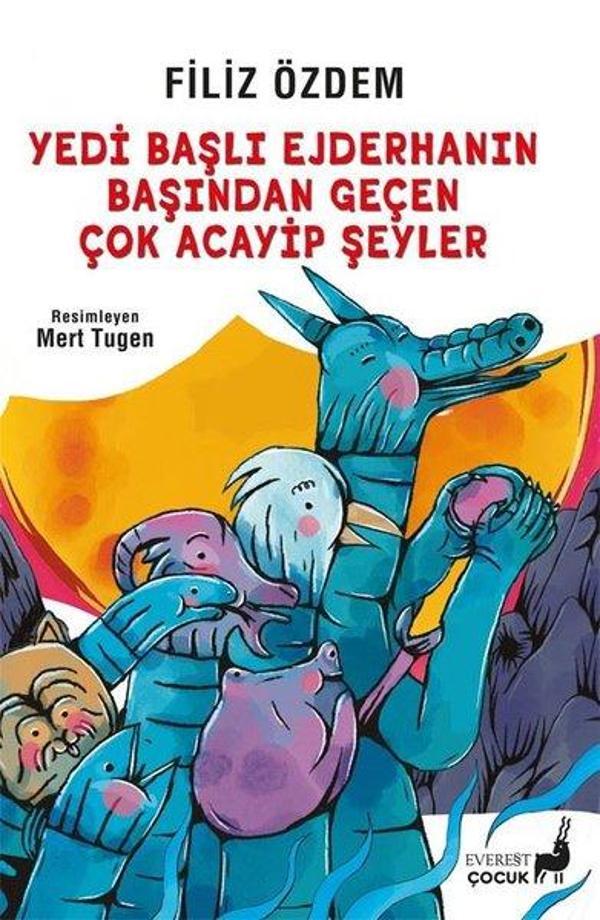 Yedi Başlı Ejderhanın Başından Geçen Çok Acayip Şeyler - Renkli Resimli - Everest Yayınları - Image 1