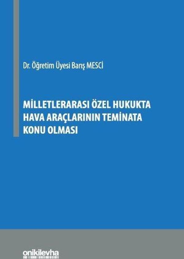 Milletlerarası Özel Hukukta Hava Araçlarının Teminata Konu Olması - On İki Levha Yayıncılık - Image 1