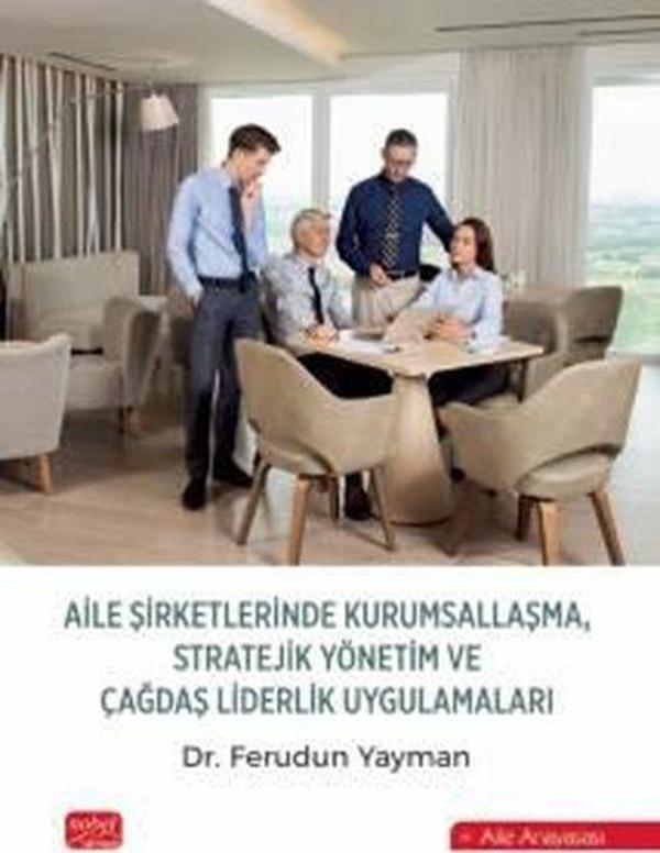 Aile Şirketlerinde Kurumsallaşma Stratejik Yönetim ve Çağdaş Liderlik Uygulamaları - Nobel Bilimsel Eserler - Image 1