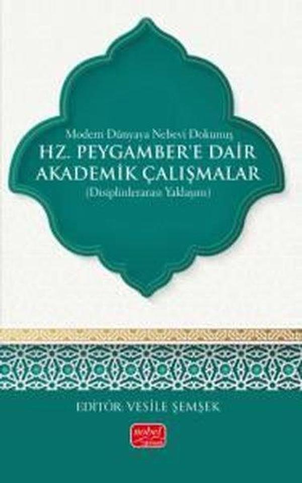 Hz. Peygamber'e Dair Akademik Çalışmalar - Modern Dünyaya Nebevi Dokunuş (Disiplinlerarası Yaklaşım) - Nobel Bilimsel Eserler - Image 1