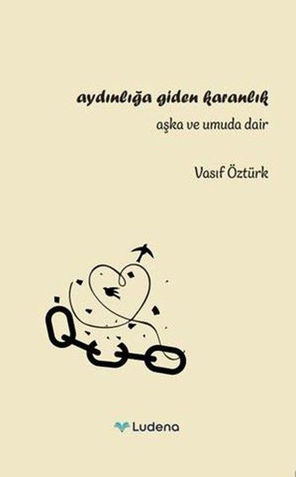 Aydınlığa Giden Karanlık - Aşk Umuda Dair - Ludena Yayınları - Image 1
