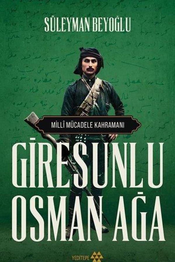 Milli Mücadele Kahramanı - Giresunlu Osman Ağa - Yeditepe Yayınevi - Image 1