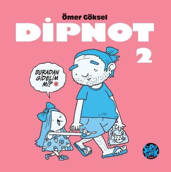 Dipnot 2 - Buradan Gidelim mi? - Süpersonik Komiks - Image 1