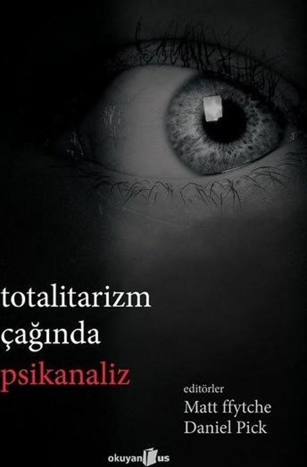 Totalitarizm Çağında Psikanaliz - Okuyan Us Yayınları - Image 1