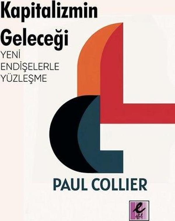 Kapitalizmin Geleceği: Yeni Endişelerle Yüzleşme - Efil Yayınevi Yayınları - Image 1