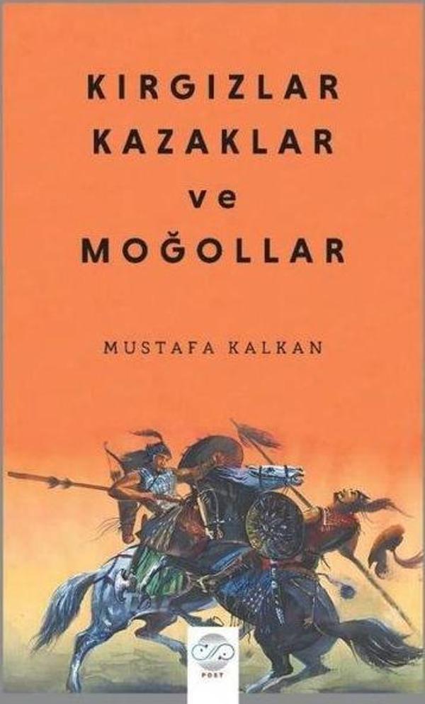 Kırgızlar, Kazaklar ve Moğollar - Post Yayın - Image 1