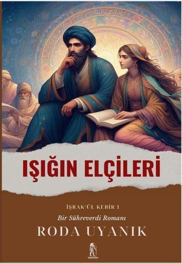 Işığın Elçileri: İşrak'ul Kebir 1 - Bir Sühreverdi Romanı - Nostos Yayınları - Image 1